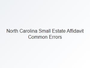North Carolina Small Estate Affidavit Common Errors