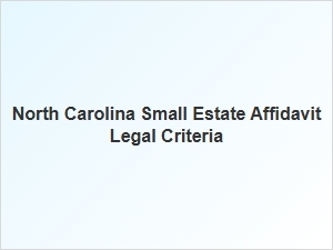 North Carolina Small Estate Affidavit Eligibility Requirements