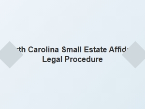 North Carolina Small Estate Affidavit Filing Process