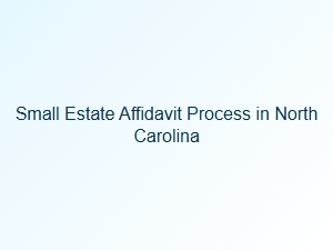 Small Estate Affidavit Documents in North Carolina