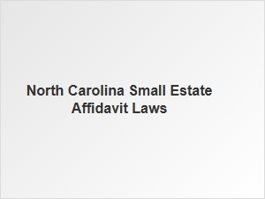 North Carolina Small Estate Affidavit Rules