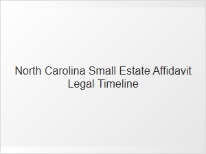 North Carolina Small Estate Affidavit Timeline