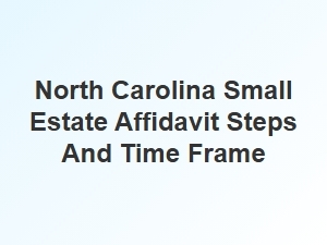 North Carolina Small Estate Affidavit Timeline
